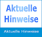 Aktuelle Hinweise Aktuelle Hinweise