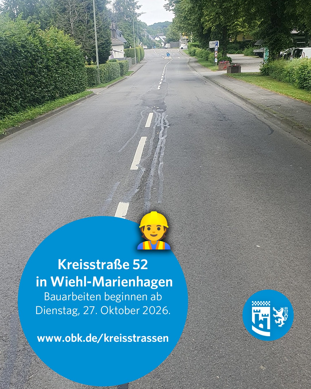 Ab Dienstag (27. Oktober 2026) beginnt die Sanierung der Kreisstraße 52 im Bereich Wiehl-Marienhagen. Die Maßnahme erfolgt in zwei Abschnitten. 

Die Arbeiten werden insgesamt voraussichtlich bis Mitte November 2026 abgeschlossen sein (bei geeigneter Witterung).

.............

📌Bauabschnitt 1:

Zuerst werden die Asphaltarbeiten im Bereich des Kreisverkehrs (Ortseingang Marienhagen) ausgeführt. Der Straßenbaubereich wird dazu halbseitig gesperrt. 

🚦Der Verkehr wird währenddessen mit einer Ampel geregelt. 

Diese Arbeiten dauern etwa eine Woche lang.

.............

📌Bauabschnitt 2: 

Im Anschluss daran werden die Arbeiten an der Ortsdurchfahrt Marienhagen bis an die Einmündung „Halstenbacher Straße“ durchgeführt. 

❌ Dabei muss die Kreisstraße in diesem Bereich für den Durchgangsverkehr gesperrt werden. 

Der Anliegerverkehr ist währenddessen eingeschränkt möglich, außer während der Fräs- und Asphaltarbeiten. 

↪️ Eine überörtliche Umleitung ist eingerichtet und erfolgt über die L 145 (Talstraße) – L 341 (Alpetalstraße) – Morkepützer Str. - K 48 (Auf der Bliebach) – K 52 Marienhagen (und umgekehrt). 

Umleitungsplan:
👉 www.obk.de/kreisstrassen